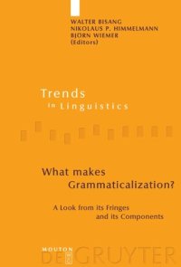 cover of the book What makes Grammaticalization?: A Look from its Fringes and its Components