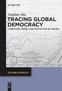 cover of the book Tracing Global Democracy: Literature, Theory, and the Politics of Trauma