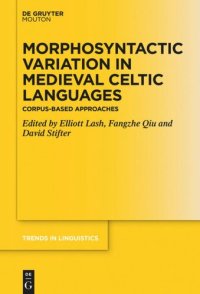 cover of the book Morphosyntactic Variation in Medieval Celtic Languages: Corpus-Based Approaches