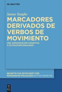 cover of the book Marcadores derivados de verbos de movimiento: Una aproximación cognitiva a su polifuncionalidad