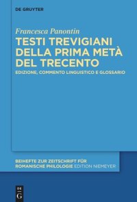 cover of the book Testi trevigiani della prima metà del Trecento: Edizione, commento linguistico e glossario