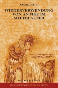 cover of the book Wiederverwendung von Antike im Mittelalter: Die Sicht des Archäologen und die Sicht des Historikers