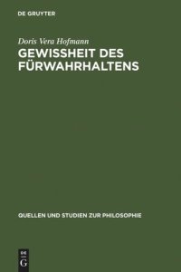 cover of the book Gewißheit des Fürwahrhaltens: Zur Bedeutung der Wahrheit im Fluß des Lebens nach Kant und Wittgenstein