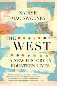 cover of the book The West: A New History in Fourteen Lives