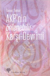 cover of the book AKP'nin Önlenebilir Karşı-Devrimi