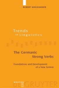 cover of the book The Germanic Strong Verbs: Foundations and Development of a New System