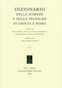 cover of the book Dizionario delle scienze e delle tecniche di Grecia e Roma