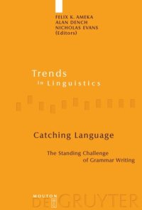 cover of the book Catching Language: The Standing Challenge of Grammar Writing