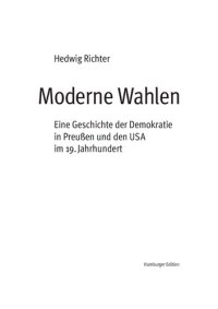 cover of the book Moderne Wahlen. Eine Geschichte der Demokratie in Preußen und den USA im 19. Jahrhundert