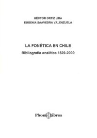 cover of the book La fonética en Chile. Bibliografía analítica (1829-2000)