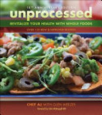 cover of the book Unprocessed Revitalize Your Health with Whole Foods: Over 135 New & Improved Recipes!