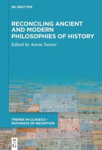 cover of the book Reconciling Ancient and Modern Philosophies of History