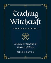 cover of the book Teaching Witchcraft: A Guide for Students & Teachers of Wicca