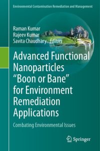 cover of the book Advanced Functional Nanoparticles "Boon or Bane" for Environment Remediation Applications: Combating Environmental Issues