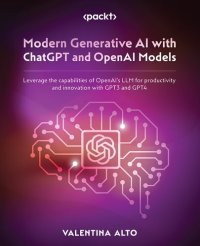 cover of the book Modern Generative AI with ChatGPT and OpenAI Models