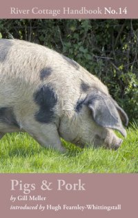 cover of the book Pigs & Pork: River Cottage Handbook