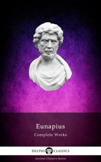 cover of the book Eunapius Complete Works