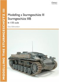 cover of the book Modelling a Sturmgeschütz III: Sturmgeschütz IIIB in 1/35 Scale