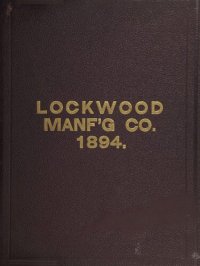 cover of the book Illustrated and Descriptive Catalogue of Lockwood Manufacturing Co., Manufacturers of Builders' Hardware