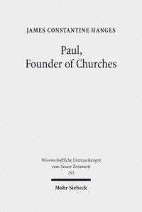 cover of the book Paul, Founder of Churches: A Study in Light of the Evidence for the Role of "Founder-Figures" in the Hellinistic-Roman Period