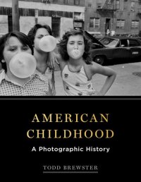 cover of the book American Childhood: A Photographic History