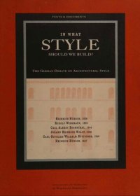 cover of the book In What Style Should We Build?: German Debate on Architectural Styles (Texts & documents): The German Debate on Architectural Style (Getty Publications – (Yale))