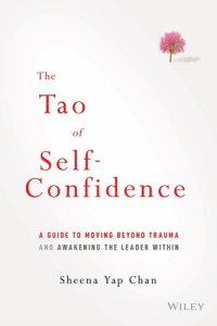 cover of the book The Tao of Self-Confidence: A Guide to Moving Beyond Trauma and Awakening the Leader Within