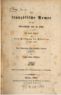 cover of the book Die französische Armee auf dem Exerzierplatze und im Felde : Ein Rückblick auf den Feldzug in Italien im Jahre 1859