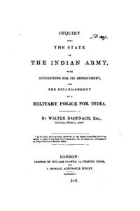 cover of the book Inquiry into the State of Indian Army, with suggestions for its improvement and the establishment of a military police for India