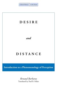 cover of the book Desire and Distance: Introduction to a Phenomenology of Perception