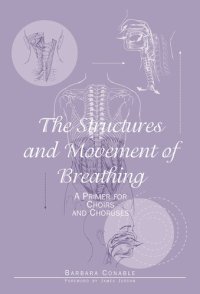 cover of the book The Structures and Movement of Breathing: A Primer for Choirs and Choruses