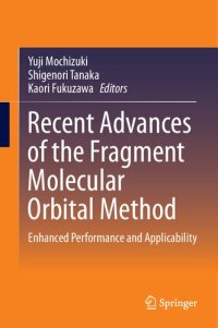 cover of the book Recent Advances of the Fragment Molecular Orbital Method: Enhanced Performance and Applicability