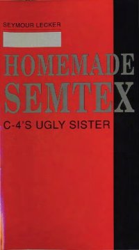 cover of the book Homemade Semtex: C-4's Ugly Sister