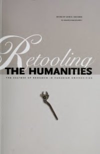 cover of the book Retooling the Humanities: The Culture of Research in Canadian Universities