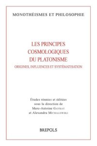 cover of the book Les principes cosmologiques du platonisme: Origines, influences et systématisation