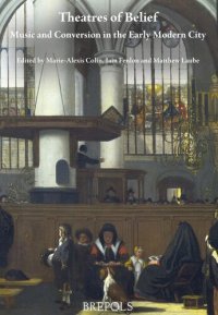 cover of the book Theatres of Belief: Music and Conversion in the Early Modern City (Epitome Musical)