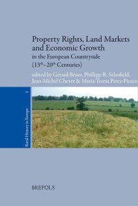 cover of the book Property Rights, Land Markets and Economic Growth in the European Countryside (13th-20th Centuries) (RURAL HISTORY IN EUROPE)