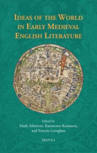 cover of the book Ideas of the World in Early Medieval English Literature (Studies in Old English Literature, 1)