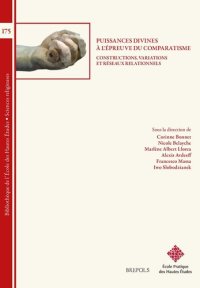 cover of the book Puissances divines à l’épreuve du comparatisme: constructions, variations et réseaux relationnels