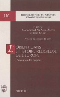 cover of the book L'Orient dans l'histoire religieuse de l'Europe: l'invention des origines