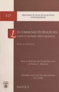 cover of the book Les communautés religieuses dans le monde gréco-romain. Essais de définition