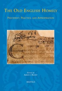 cover of the book The Old English Homily: Precedent, Practice, and Appropriation (Studies in the Early Middle Ages)