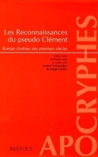 cover of the book Les reconnaissances du pseudo Clément: roman chrétien des premiers siècles