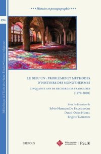 cover of the book Le Dieu un: problèmes et méthodes d’histoire des monothéismes. Cinquante ans de recherches françaises (1970-2020)