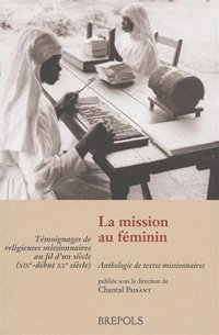 cover of the book MISSION AU FEMININ TEMOIGNAGES DE RELIGIEUSES MISSIONNAIRES