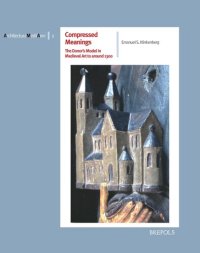 cover of the book Compressed Meanings. The Donor’s Model in Medieval Art to around 1300. Origin, Spread and Significance of an Architectural Image in the Realm of Tension between Tradition and Likeness