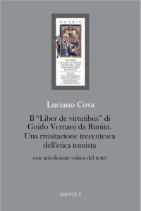 cover of the book Il Liber de virtutibus di Guido Vernani da Rimini: Una rivisitazione trecentesca dell'etica tomista (con un'edizione crit