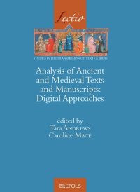 cover of the book Analysis of Ancient and Medieval Texts and Manuscripts: Digital Approaches (Lectio)