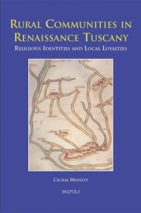 cover of the book Rural Communities in Renaissance Tuscany: Religious Identities and Local Loyalties