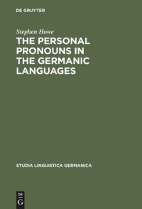 cover of the book The Personal Pronouns in the Germanic Languages: A Study of Personal Pronoun Morphology and Change in the Germanic Languages from the First Records to the Present Day